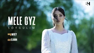 Mele Gyz-Soygulim