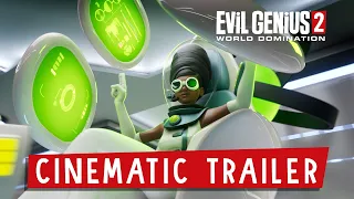 Evil Genius 2: World Domination - Cinematic Trailer