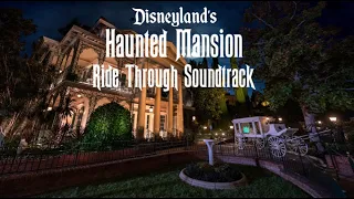 Disneyland's Haunted Mansion (Ride Through Soundtrack)