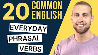 Do You Know these American Phrasal Verbs? Improve Your Vocabulary