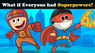 What if Everyone had Superpowers? + more videos | #aumsum #kids #science #education #whatif