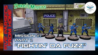 Five Parsecs From Home - Mission #7 - Part 2 - "Fightin' da Fuzz"