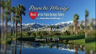 Rancho Mirage City Council Meeting, January 17, 2019