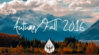 Indie/Indie-Folk Compilation - Autumn/Fall 2016 (1-Hour Playlist)