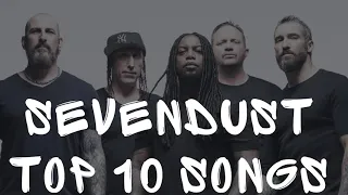 SEVENDUST TOP 10 SONGS