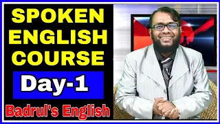 Spoken English Course # Day- 1 by Badrul's English