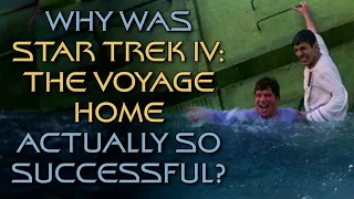 Why Was Star Trek IV: The Voyage Home Actually So Successful?