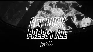 Lovxll - Get Busy Freestyle