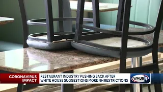 Restaurant industry pushing back after white house sugestions more NH restrictions