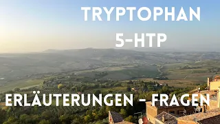 Tryptophan - 5-HTP - Fragen und Antworten