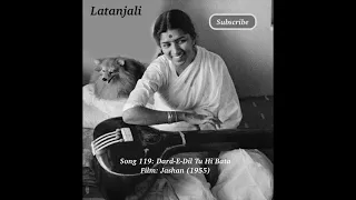 Latanjali Song 119: Dard-E-Dil Tu Hi Bata Yeh Kaisi Gham Ki Shaam Hai