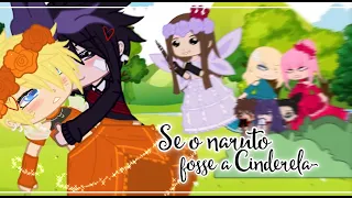 [👑] °💫;;Se o naruto fosse a Cinderela;;💫 {💍Sasunaru💍/💍Itadei💍} ~¦Parte 1¦~° [👑]