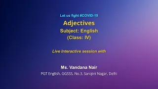 Live Interaction on PMeVIDYA :  Adjectives    Subject: English    Class: IV