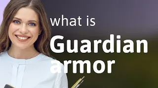 Understanding "Guardian Armor": An English Phrase Explained