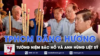 TPHCM dâng hương tưởng niệm Bác Hồ và Anh hùng liệt sỹ - VNews