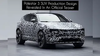 Polestar 3 SUV Production Design Revealed In This Official Teaser
