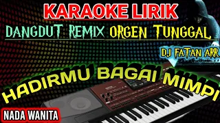 HADIRMU BAGAI MIMPI [NADA WANITA] - Karaoke DJ Remix Dangdut Slow TERBARU 2023
