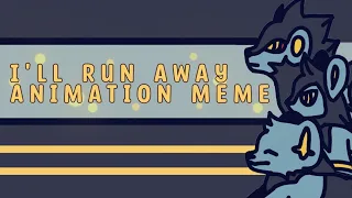 I'll run away // meme animation