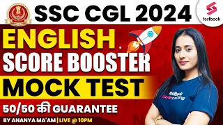 SSC CGL English 2024 | Score Booster Mock Test | 50/50 की Guarantee | By Ananya Ma'am