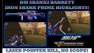 DM Shanxi Barrett Iron Shark Prime Highlights! Crossfire Philippines!