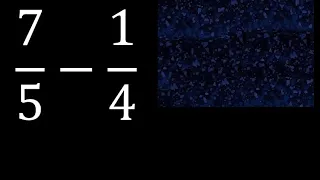 7/5 menos 1/4 , Resta de fracciones 7/5-1/4 heterogeneas , diferente denominador