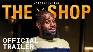 THE SHOP Season 5 Episode 4 with LeBron James | Official Trailer | Uninterrupted