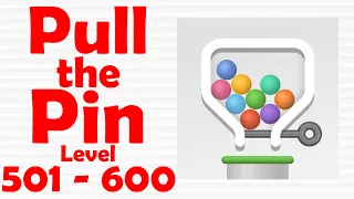 Pull the Pin Level 501-600 gameplay walkthrough