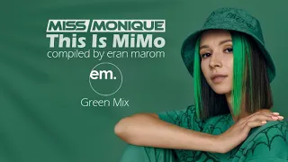 Miss Monique - This is MiMo (Green Mix By Eran Marom)