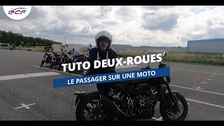 TUTO DEUX-ROUES - Le passager sur une moto