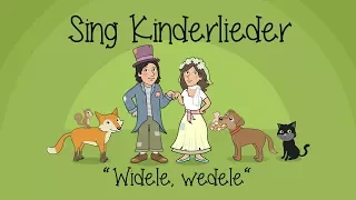 Widele, wedele - Kinderlieder zum Mitsingen | Sing Kinderlieder
