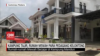 Kampung Tajir, Rumah Mewah Para Pedagang Kelontong