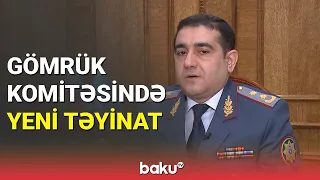 Gömrük Komitəsində yeni təyinat - BAKU TV