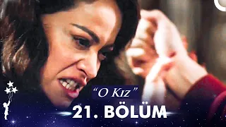 O Kız | 21. Bölüm (HD)