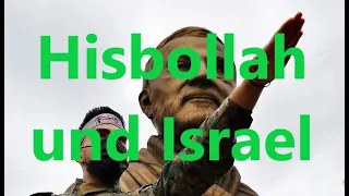 Die Hisbollah, Israel und der Libanon