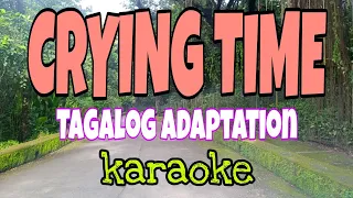 CRYING TIME /Tagalog adaptation karaoke song / @entingpasaway5962