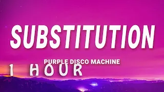 [ 1 HOUR ] Purple Disco Machine - Substitution (Lyrics) ft Kungs