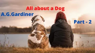 All about a Dog by A.G.Gardiner//Class-9//Part-2//Benglish Guide.
