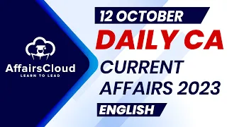 Current Affairs 12 October 2023 | English | By Vikas | Affairscloud For All Exams