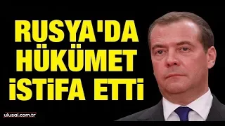 Rusya'da hükümet istifa etti