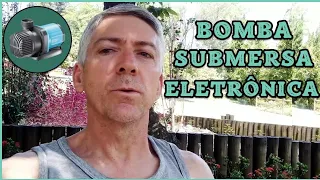 Bombas submersas ou eletrônicas  qual a melhor?