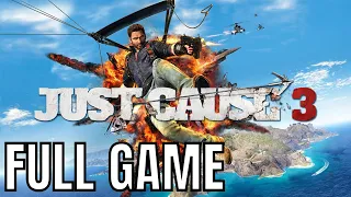 Just Cause 3 - Full Game Walkthrough (No Commentary Longplay)