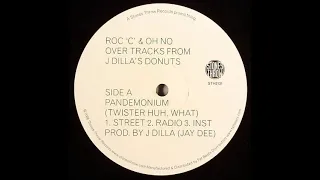 J DILLA feat. Oh No x Roc C - Pandemonium (Twister Huh, What)