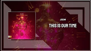 JGSW - This Is Our Time (Extended Mix)