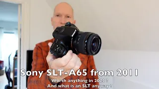 Sony SLT A65 review - is it worth time and money in 2023, and what is a SLT camera anyway?