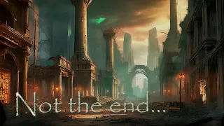 Not the End...