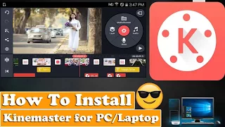 How To Install Kinemaster For PC/Laptop on Windows 10/8/7
