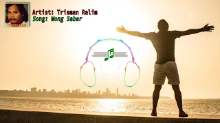 Wong Sabar - Trisman Ralim | 𝘽𝙖𝙣𝙠𝙢𝙪𝙨𝙞𝙨𝙞