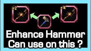 Enhance Hammer can used on this ? / Dragon Nest SEA (on September Patch)