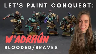 Let Paint Conquest: Wadrhun Blooded + Braves | Para Bellum Wargames