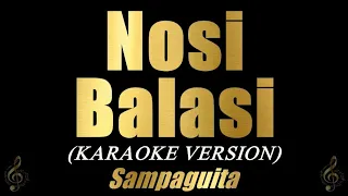 NOSI BALASI - Sampaguita (Karaoke Version)